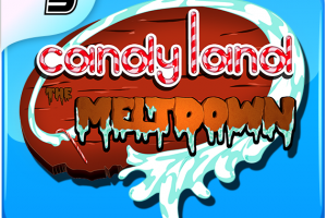 Candyland the Meltdown